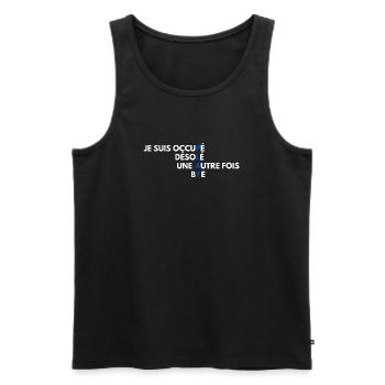 Je suis occupé: désolé une autre fois - Men's Premium Organic Tank Top - black - Front - Michal (187cm)