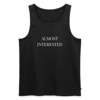 Almost Interested | Funny Sarcastic Introvert Stat - Men's Premium Organic Tank Top - black - Front - AI Model Male 178 light (178cm)