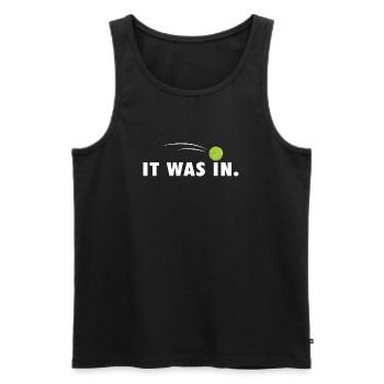 It Was In Funny Tennis Player Court Humor - Men's Premium Organic Tank Top - black - Front - Michal (187cm)