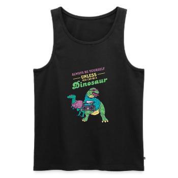 Always Be Yourself Unless You Can Be A Dinosaur - Débardeur bio Premium Homme - noir - Devant - Michal (187cm)