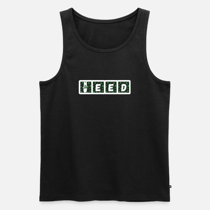 Need Weed - Männer Premium Bio Tank Top - Schwarz