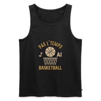Pas L'Temps J'ai BasketBall - Passion Sport Basket - Débardeur bio Premium Homme - noir - Devant - Michal (187cm)