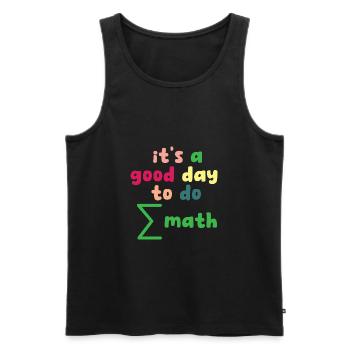 Math Teacher it's a good day to do math - Männer Premium Bio Tank Top - Schwarz - Vorne - Michal (187cm)