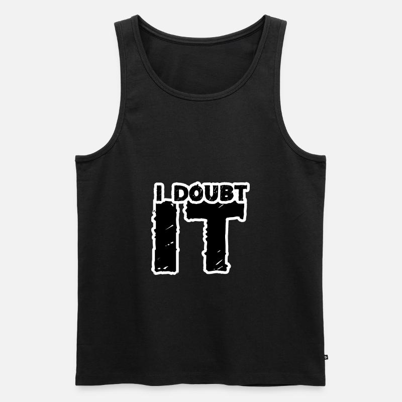 I doubt it black1 - Men's Premium Organic Tank Top - black