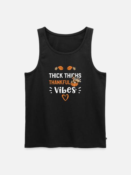 Thick Thighs Thankful Vibes - Men's Premium Organic Tank Top - black