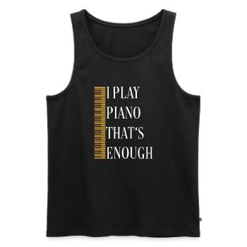 I play the piano - that's enough. Piano statue - Men's Premium Organic Tank Top - black - Front - AI Model Male 178 light (178cm)
