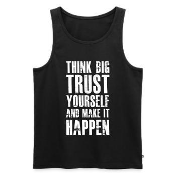 think big trust yourself and make it happen - Men's Premium Organic Tank Top - black - Front - AI Model Male 178 light (178cm)