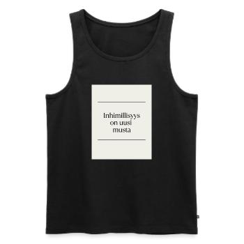 Inhimillisys is the new black - Men's Premium Organic Tank Top - black - Front - AI Model Male 178 light (178cm)