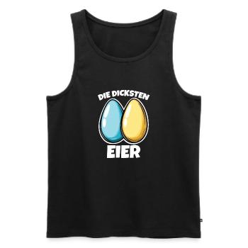 Dicke Eier die dicksten Eier Ostereier - Männer Premium Bio Tank Top - Schwarz - Vorne - Michal (187cm)