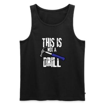 THIS IS NOT A DRILL - Men's Premium Organic Tank Top - black - Front - AI Model Male 178 light (178cm)