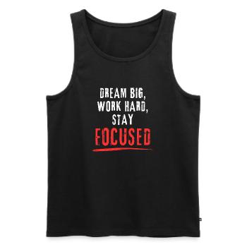 Dream Big Work Hard - Inspirierendes T-Shirt - Männer Premium Bio Tank Top - Schwarz - Vorne - Michal (187cm)