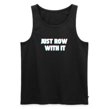 Just Row With It Hilarious Rowing Slogan Tee - Men's Premium Organic Tank Top - black - Front - AI Model Male 178 light (178cm)
