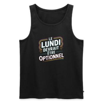 Le lundi devrait être optionnel - Débardeur bio Premium Homme - noir - Devant - Michal (187cm)