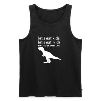 Let’s Eat Kids Punctuation Saves Lives Grammar Fun - Men's Premium Organic Tank Top - black - Front - Michal (187cm)