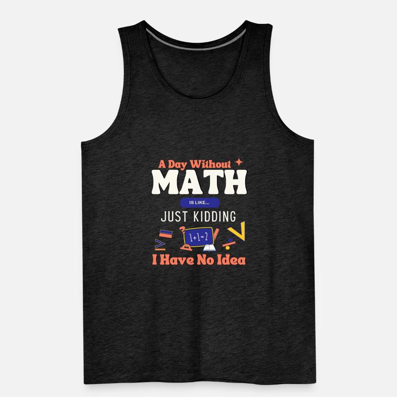 Une journée sans maths, c’est comme... Dicton mathématicien Débardeur bio Premium Homme