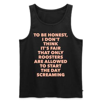 Not only roosters start the day screaming - Men's Premium Organic Tank Top - black - Front - AI Model Male 178 light (178cm)