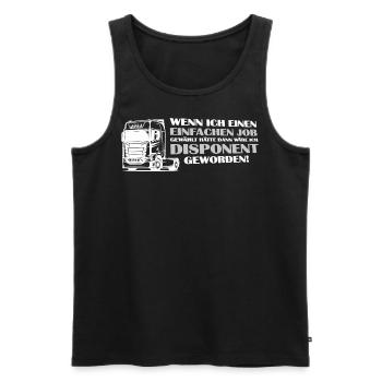 Disponent Spruch mit Zugmaschine - LKW Fahrer - Männer Premium Bio Tank Top - Schwarz - Vorne - Michal (187cm)