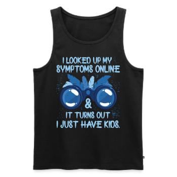 I looked up my Symptoms online I just have kids - Men's Premium Organic Tank Top - black - Front - AI Model Male 178 light (178cm)