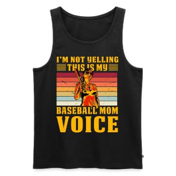 I'm not Yelling this is my Baseball Mom Voice - Men's Premium Organic Tank Top - black - Front - AI Model Male 178 light (178cm)