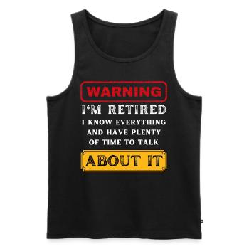 Lustiger Ruhestandsslogan Warnung Ich bin im Ruhestand - Männer Premium Bio Tank Top - Schwarz - Vorne - AI Model Male 178 light (178cm)