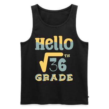 Hello 6th Grade Square Root of 36 Math Teacher - Men's Premium Organic Tank Top - black - Front - AI Model Male 178 light (178cm)
