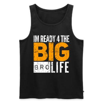 I'm ready 4 the big BRO Life - Men's Premium Organic Tank Top - black - Front - AI Model Male 178 light (178cm)