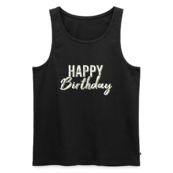 Happy Birthday - Männer Premium Bio Tank Top - Schwarz - Vorne - Michal (187cm)