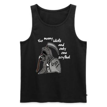 So many idiots and only one scythe sarcasm - Männer Premium Bio Tank Top - Schwarz - Vorne - AI Model Male 178 light (178cm)