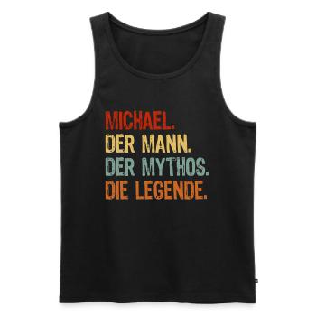 Michael Der Mann Der Mythos Die Legende - Männer Premium Bio Tank Top - Schwarz - Vorne - Michal (187cm)