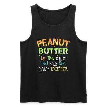 Peanut butter is the glue, peanut butter - Men's Premium Organic Tank Top - black - Front - AI Model Male 178 light (178cm)