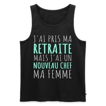 J'ai un nouveau chef ma femme humour retraité - Débardeur bio Premium Homme - noir - Devant - Michal (187cm)