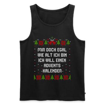 Egal wie alt ich bin will einen Adventskalender - Männer Premium Bio Tank Top - Schwarz - Vorne - Michal (187cm)