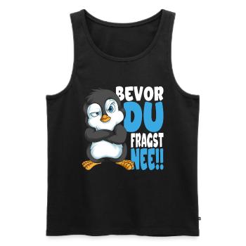 Bevor du fragst nee mir egal Pinguine - Männer Premium Bio Tank Top - Schwarz - Vorne - Michal (187cm)