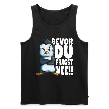 Bevor du fragst nee mir egal Pinguine - Männer Premium Bio Tank Top - Schwarz - Vorne - Michal (187cm)