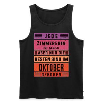 Zimmermann Geburtstag Oktober geboren Zimmererin - Männer Premium Bio Tank Top - Schwarz - Vorne - Michal (187cm)