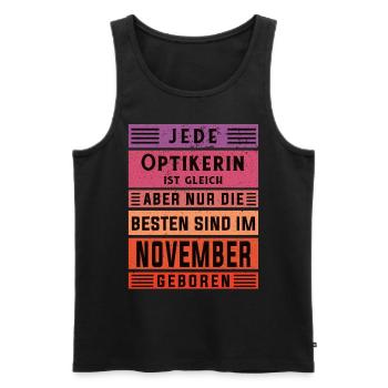 Optikerin Geburtstag November geboren Handwerker - Männer Premium Bio Tank Top - Schwarz - Vorne - AI Model Male 178 light (178cm)