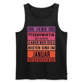 Pferde Geburtstag Januar geboren Pferdewirtin - Männer Premium Bio Tank Top - Schwarz - Vorne - Michal (187cm)