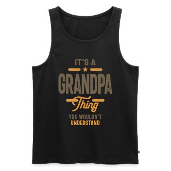 Männer Es ist eine Opa Sache Lustige Väter Opas - Männer Premium Bio Tank Top - Schwarz - Vorne - Michal (187cm)