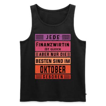 Finanzamt Geburtstag Oktober geboren Finanzwirtin - Männer Premium Bio Tank Top - Schwarz - Vorne - Michal (187cm)