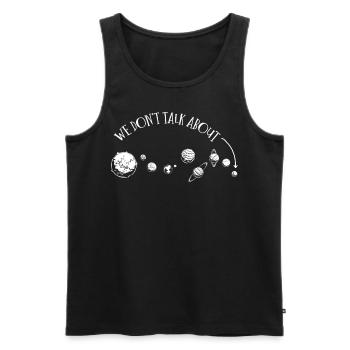 We're not talking about Pluto, planets, Pluto - Men's Premium Organic Tank Top - black - Front - AI Model Male 178 light (178cm)