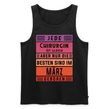 Krankenhaus Arzt Geburtstag März geboren Chirurgin - Männer Premium Bio Tank Top - Schwarz - Vorne - Michal (187cm)