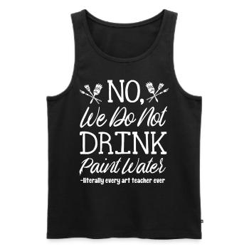 We don't drink color water, art teachers - Men's Premium Organic Tank Top - black - Front - Michal (187cm)