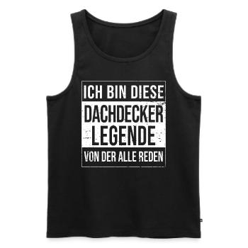 Dachdecker Geburtstag geboren Legende Handwerker - Männer Premium Bio Tank Top - Schwarz - Vorne - Michal (187cm)