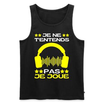Je Ne T'entends Pas Je Joue Jeux Vidéos Geek Gamer - Débardeur bio Premium Homme - noir - Devant - Michal (187cm)