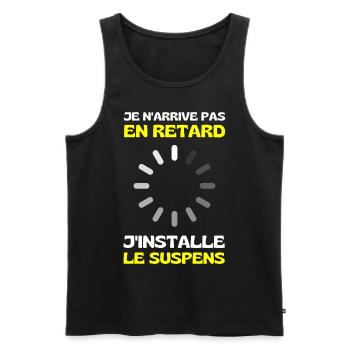 Je N'arrive Pas En Retard J'installe Le Suspens - Débardeur bio Premium Homme - noir - Devant - Michal (187cm)
