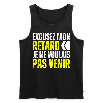Excusez Moi Je Suis En Retard Je Voulais Pas Venir - Débardeur bio Premium Homme - noir - Devant - Michal (187cm)