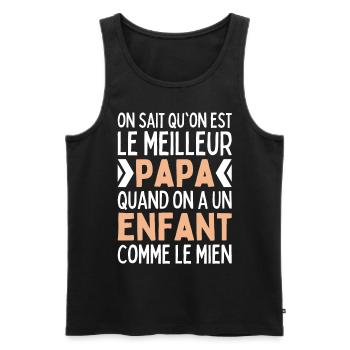 Meilleur Papa Quand On A Un Enfant Comme Le Mien - Débardeur bio Premium Homme - noir - Devant - Michal (187cm)
