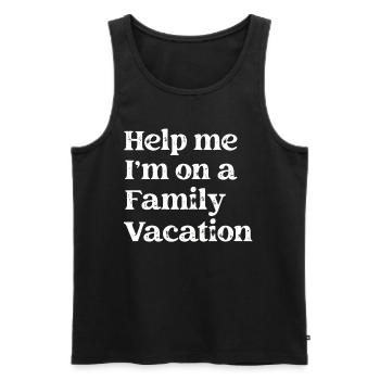 Help, I'm on a family vacation - Men's Premium Organic Tank Top - black - Front - Michal (187cm)