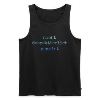Nicht Despektierlich Gemeint - Männer Premium Bio Tank Top - Schwarz - Vorne - Michal (187cm)