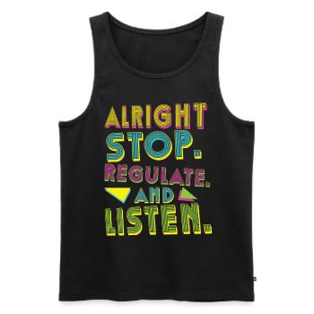 Aufhören Regulieren Und Zuhören Lehrer - Männer Premium Bio Tank Top - Schwarz - Vorne - Michal (187cm)